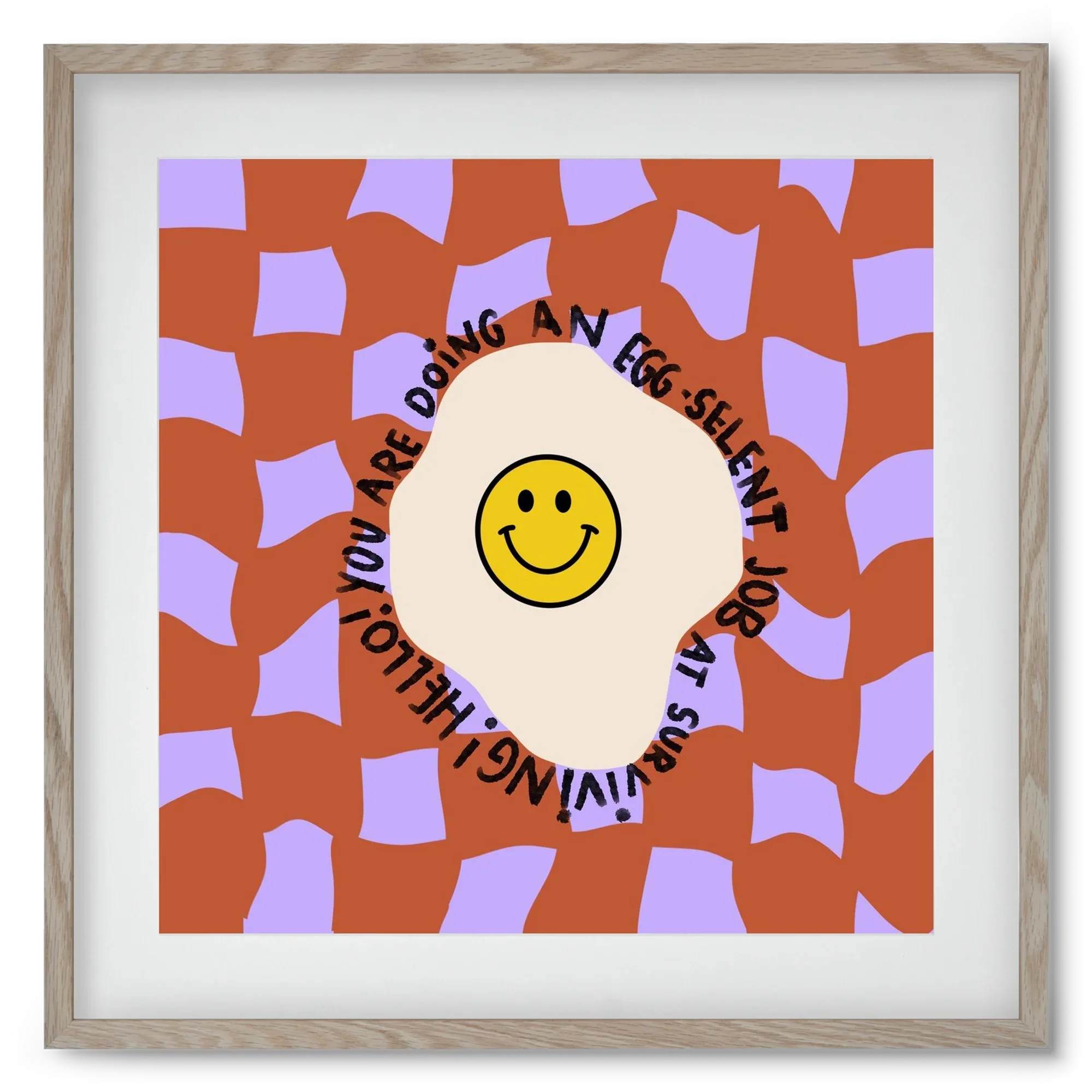 You are doing an Egg-celent job at surviving! - artbridge