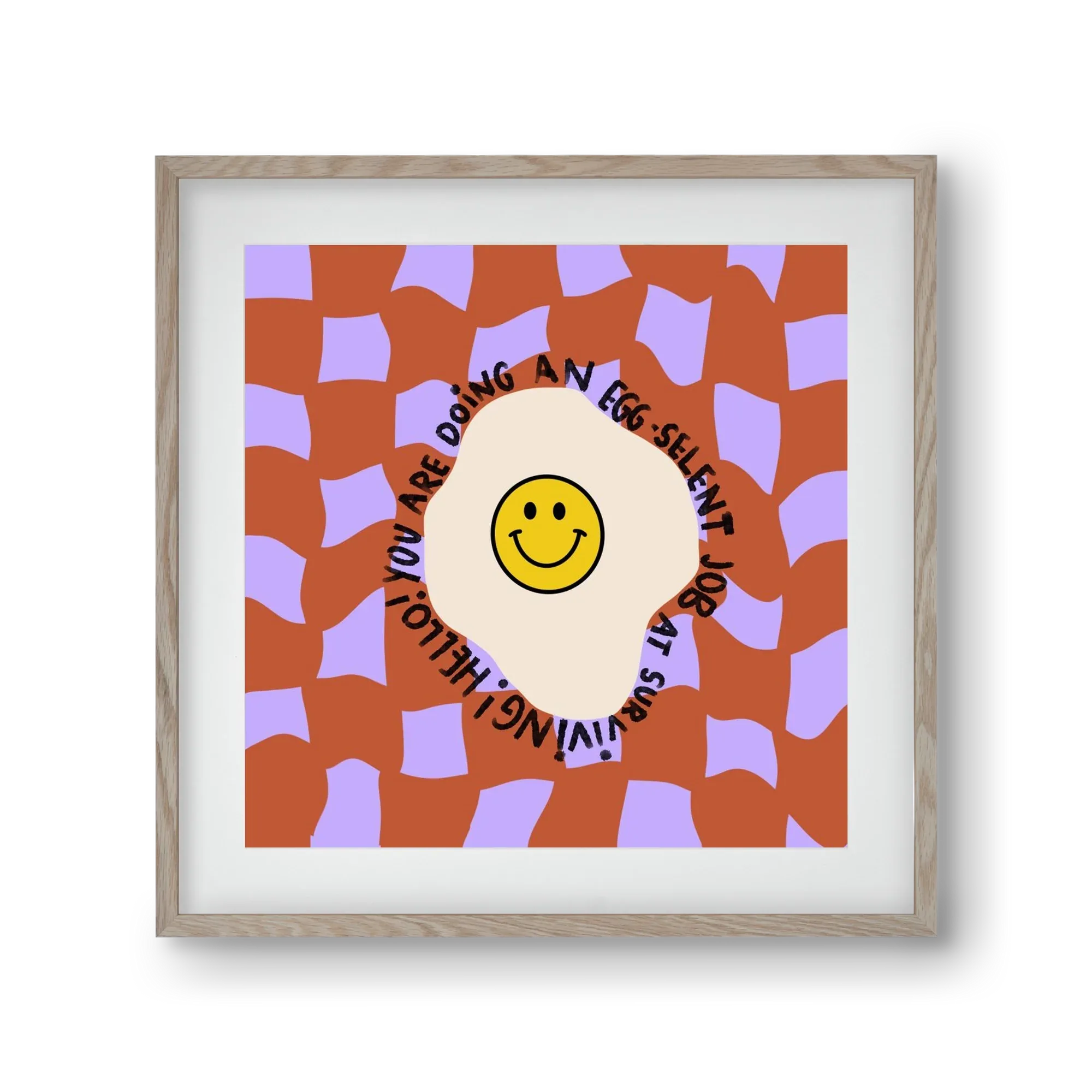 You are doing an Egg-celent job at surviving! - artbridge