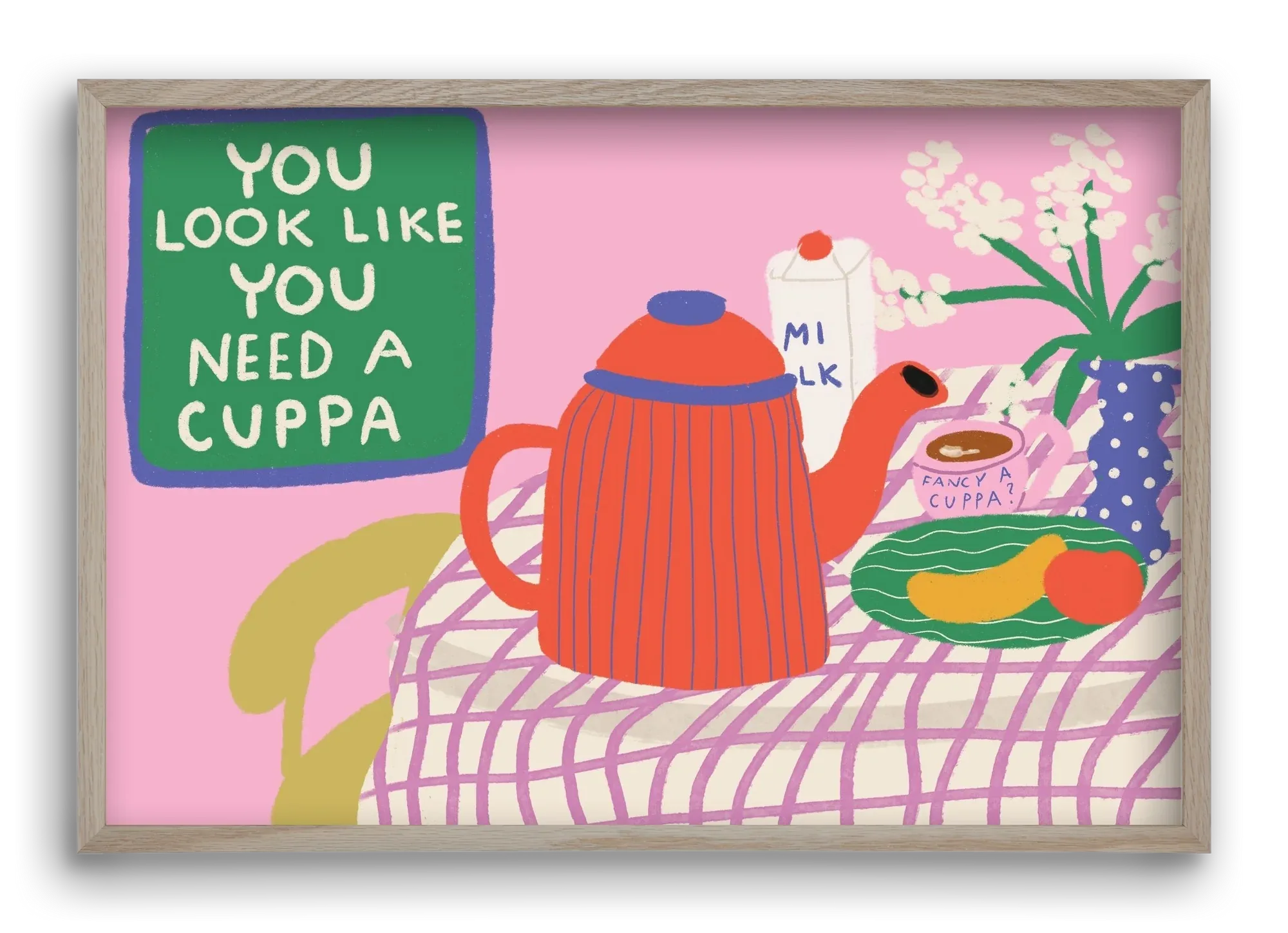 You Look Like You Need A Cuppa - artbridge