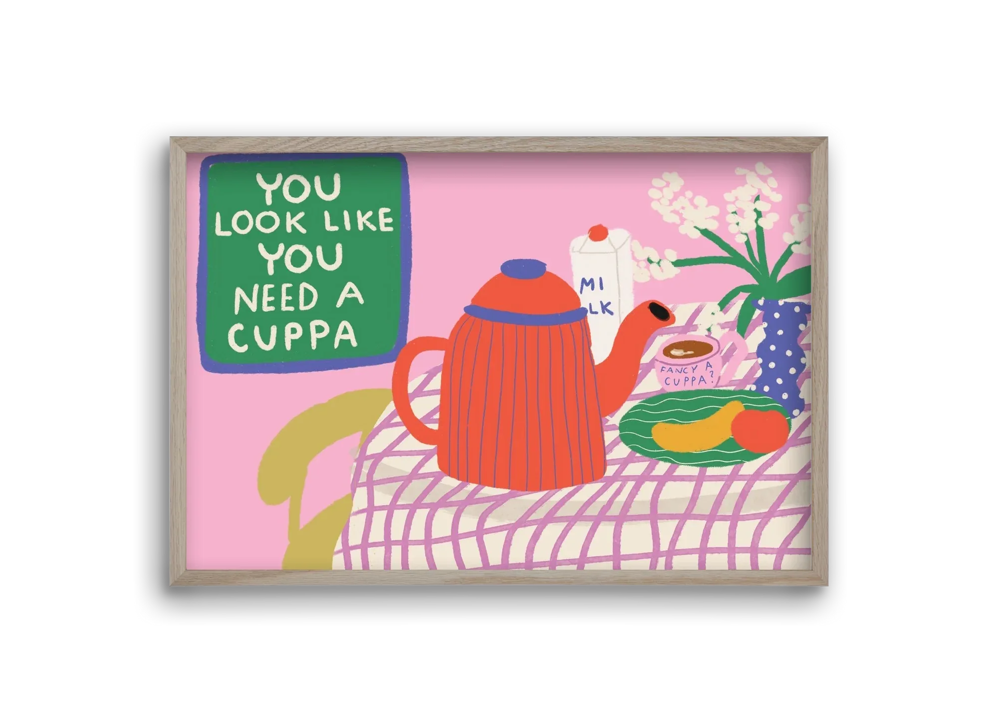You Look Like You Need A Cuppa - artbridge