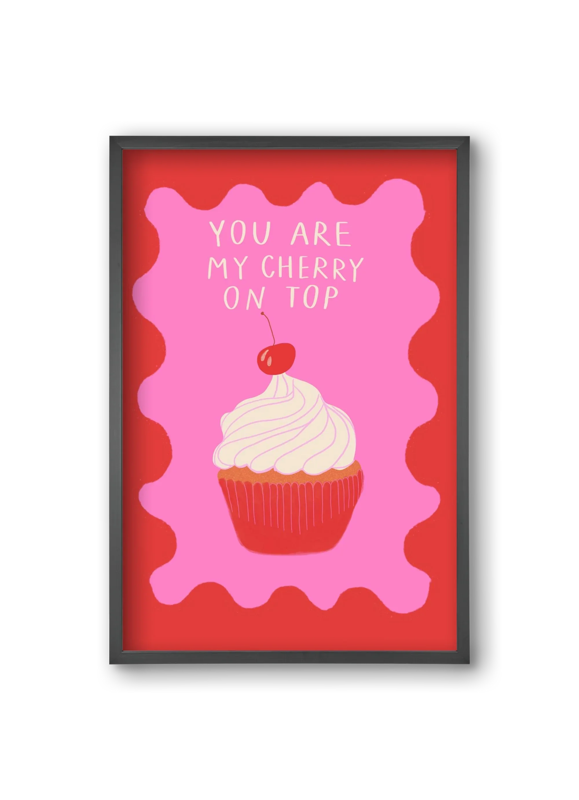 You are My Cherry on Top - artbridge
