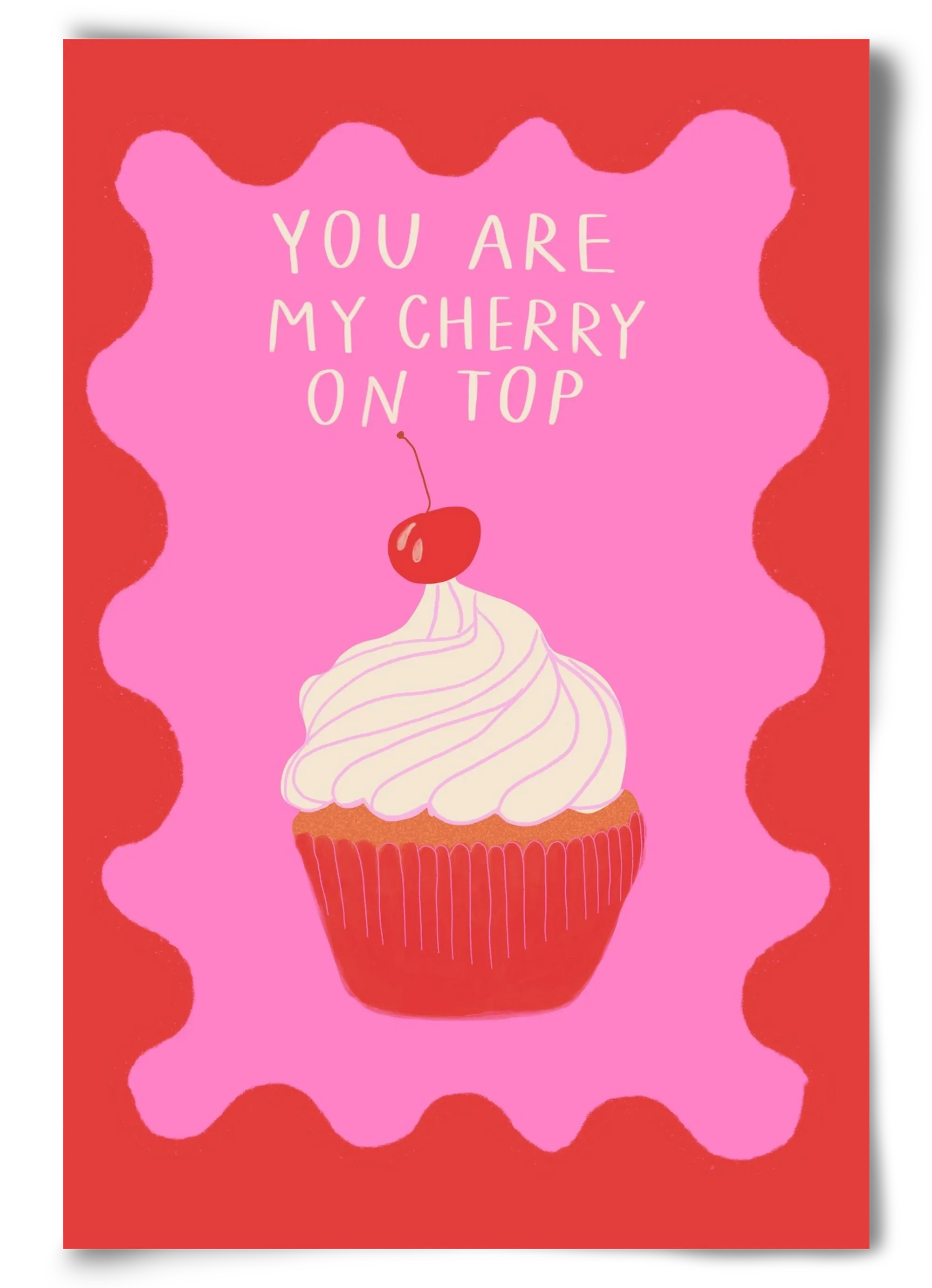 You are My Cherry on Top - artbridge