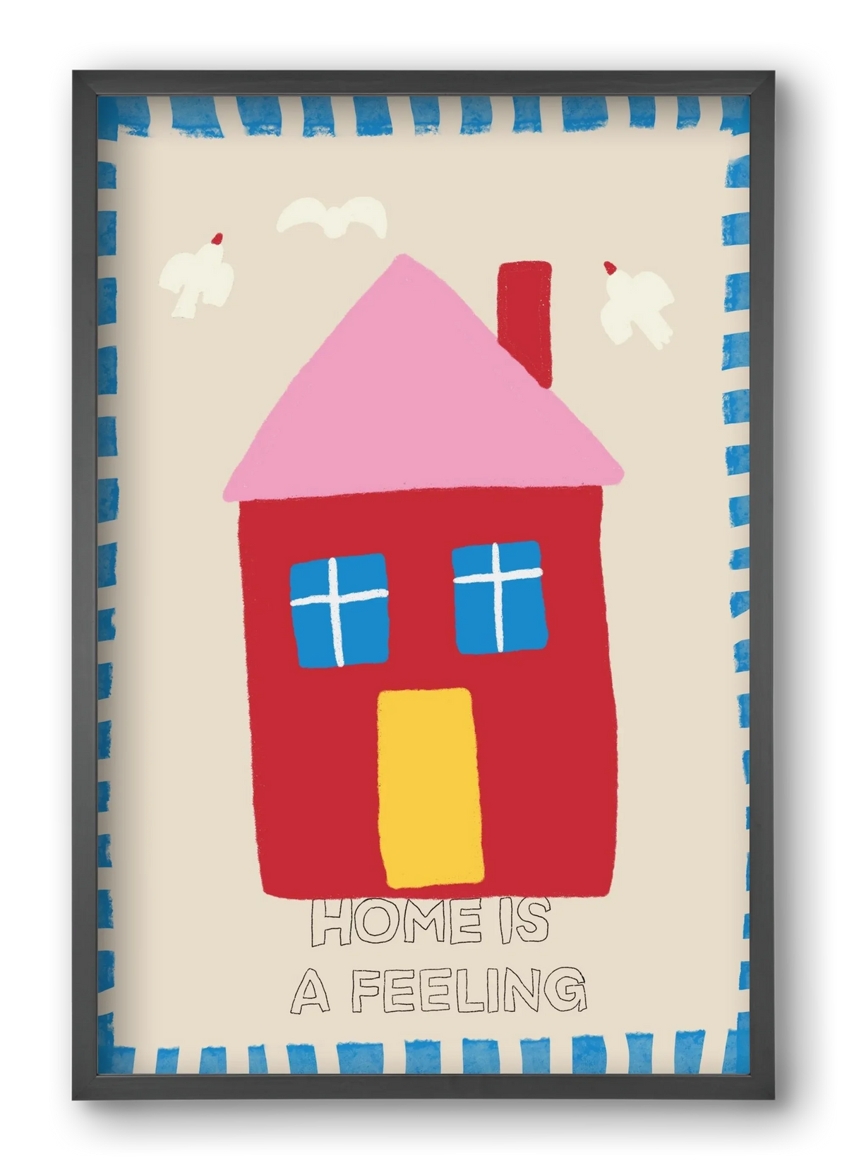 Home Is A Feeling - artbridge