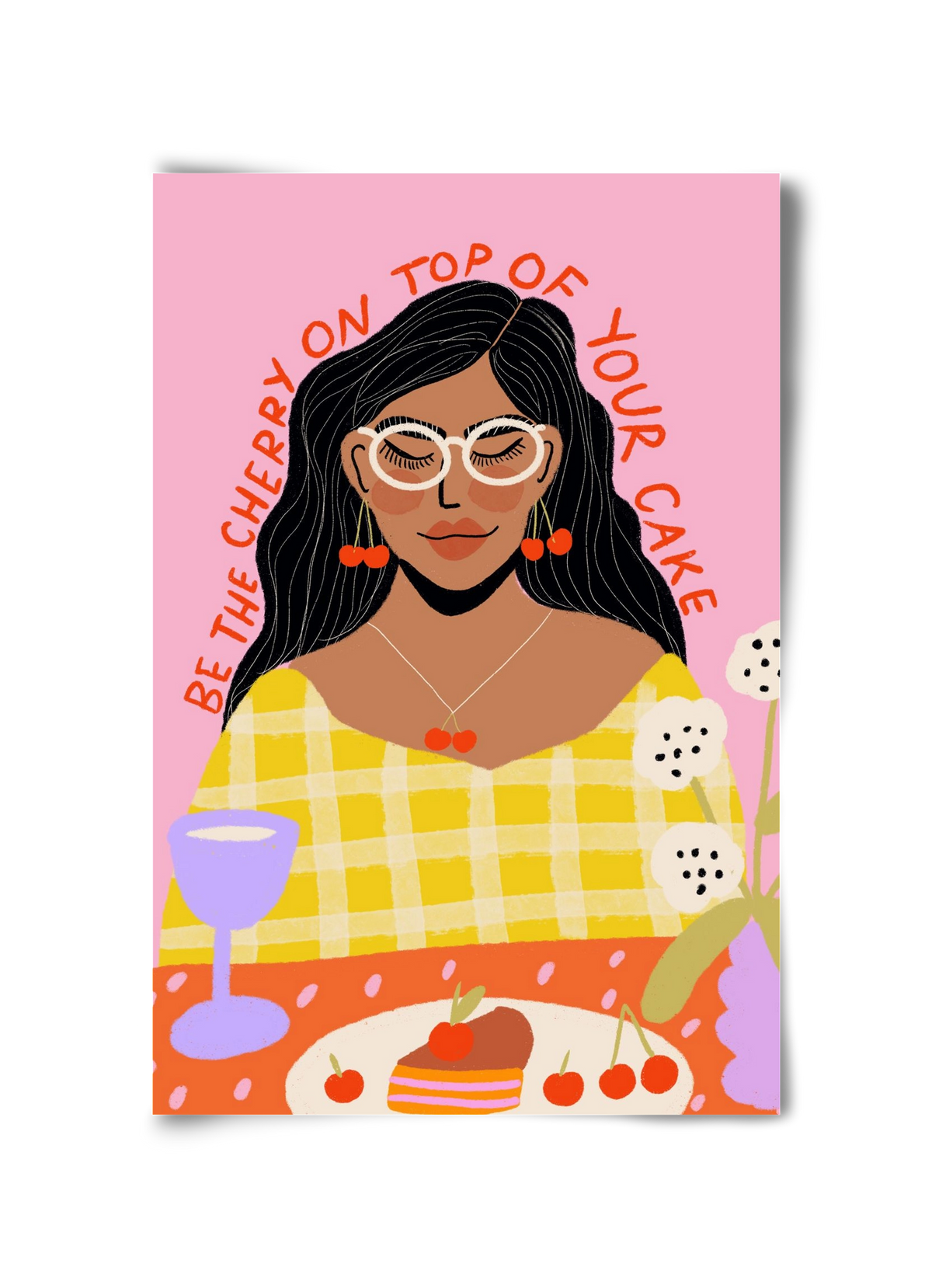 Be the cherry on your own cake , 30x45 cm, Keret nélkül